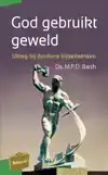 GOD GEBRUIKT GEWELD