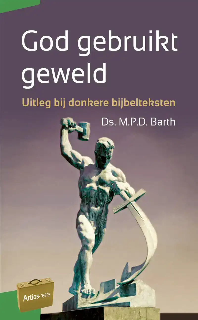 GOD GEBRUIKT GEWELD