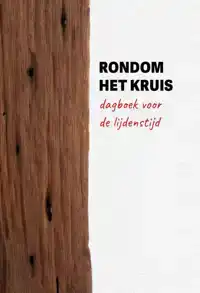 RONDOM HET KRUIS