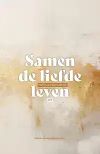 SAMEN DE LIEFDE LEVEN