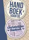 HANDBOEK VOOR DE CHRISTELIJKE STUDENT