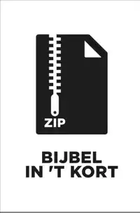 BIJBEL IN 'T KORT