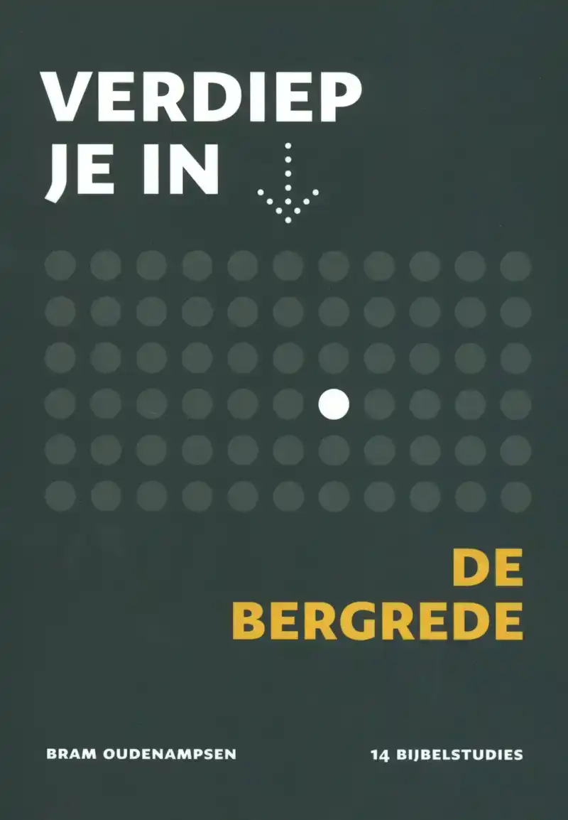 VERDIEP JE IN... DE BERGREDE