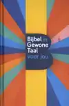 BIJBEL IN GEWONE TAAL VOOR JOU
