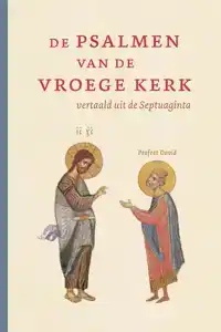 DE PSALMEN VAN DE VROEGE KERK