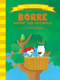 BORRE BOUWT EEN BOOMHUT