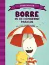 BORRE EN DE HONGERIGE PARASOL
