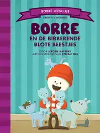 BORRE EN DE BIBBERENDE BLOTE BEESTJES