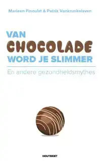 VAN CHOCOLADE WORD JE SLIMMER