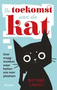 DE TOEKOMST VAN DE KAT