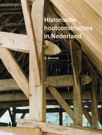 HISTORISCHE HOUTCONSTRUCTIES IN NEDERLAND