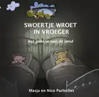 SWOERTJE WROET IN VROEGER