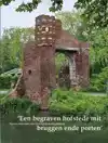 EEN BEGRAVEN HOFSTEDE MIT BRUGGEN ENDE PORTEN