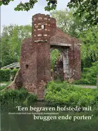 EEN BEGRAVEN HOFSTEDE MIT BRUGGEN ENDE PORTEN