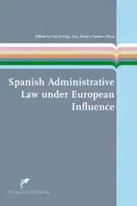 SPANISH ADMINISTRATIVE LAW UNDER EUROPEAN INFLUENCE