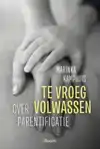 TE VROEG VOLWASSEN