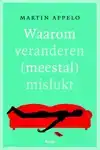 WAAROM VERANDEREN (MEESTAL) MISLUKT