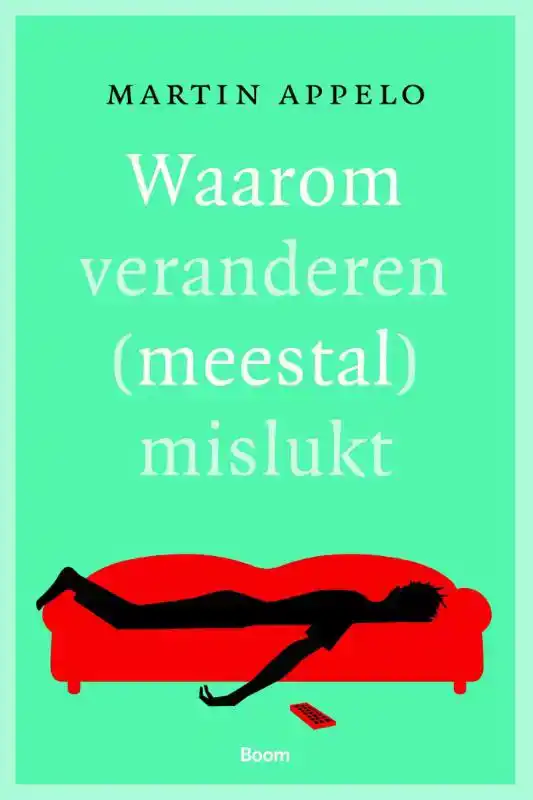 WAAROM VERANDEREN (MEESTAL) MISLUKT