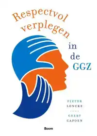 RESPECTVOL VERPLEGEN IN DE GGZ