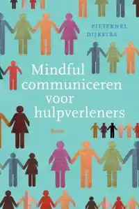 MINDFUL COMMUNICEREN VOOR HULPVERLENERS