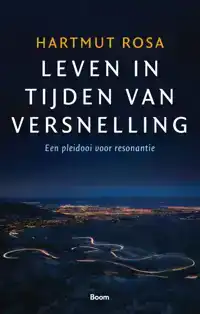 LEVEN IN TIJDEN VAN VERSNELLING