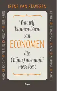 WAT WIJ KUNNEN LEREN VAN ECONOMEN DIE (BIJNA) NIEMAND MEER L