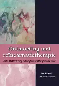 ONTMOETING MET REINCARNATIETHERAPIE