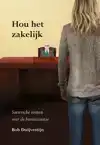 HOU HET ZAKELIJK