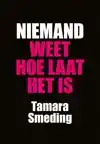 NIEMAND WEET HOE LAAT HET IS