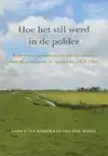 HOE HET STIL WERD IN DE POLDER