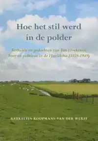 HOE HET STIL WERD IN DE POLDER
