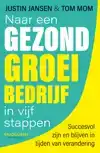 NAAR EEN GEZOND GROEIBEDRIJF IN VIJF STAPPEN