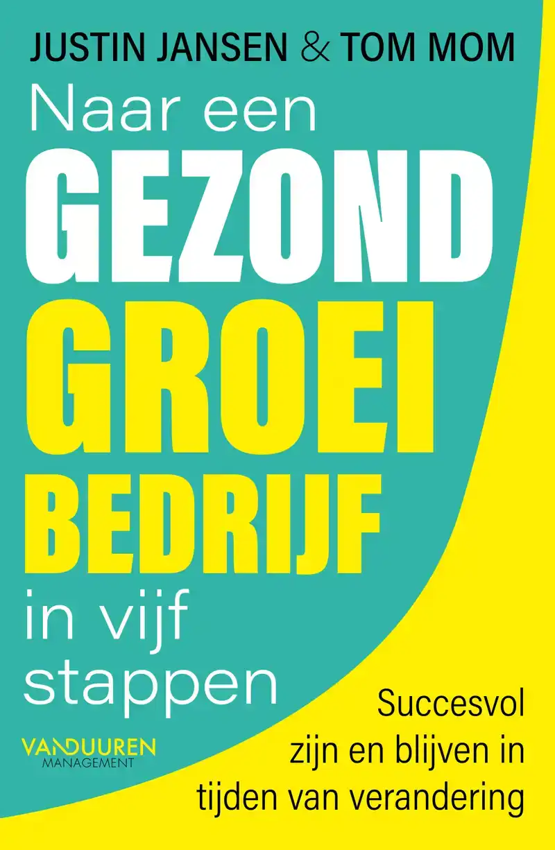 NAAR EEN GEZOND GROEIBEDRIJF IN VIJF STAPPEN