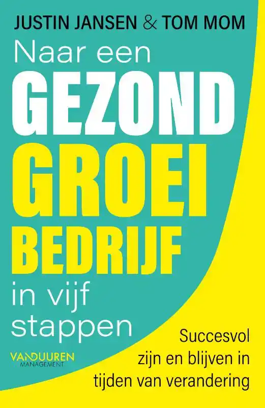 NAAR EEN GEZOND GROEIBEDRIJF IN VIJF STAPPEN