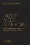 NOOIT MEER MANAGEN