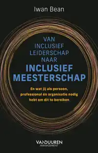 VAN INCLUSIEF LEIDERSCHAP NAAR INCLUSIEF MEESTERSCHAP