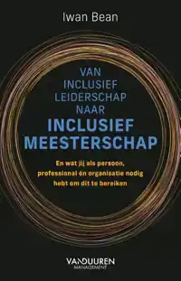 VAN INCLUSIEF LEIDERSCHAP NAAR INCLUSIEF MEESTERSCHAP