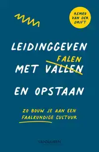 LEIDINGGEVEN MET FALEN EN OPSTAAN