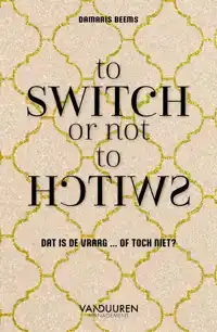 TO SWITCH OR NOT TO SWITCH
