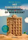 HET FAMILIEBEDRIJF: OVERNEMEN OF WEGWEZEN?