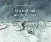 EEN KALF VALT UIT DE HEMEL