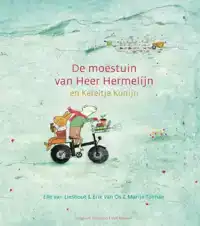 DE MOESTUIN VAN HEER HERMELIJN EN KERELTJE KONIJN