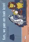 KOM, WE GAAN EEN BOEK LEZEN!