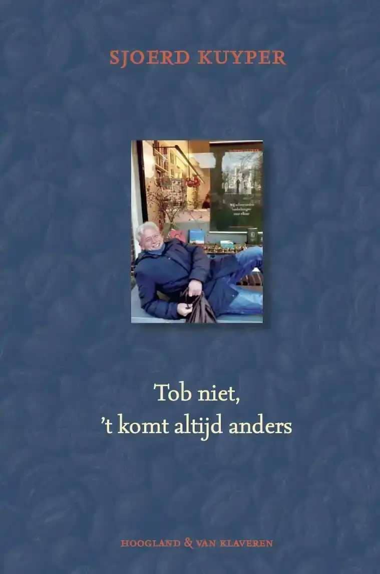 TOB NIET, HET KOMT ALTIJD ANDERS