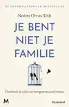 JE BENT NIET JE FAMILIE