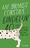 EINDELIJK 40