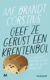 GEEF ZE GERUST EEN KRENTENBOL