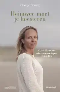 HEIMWEE MOET JE KOESTEREN