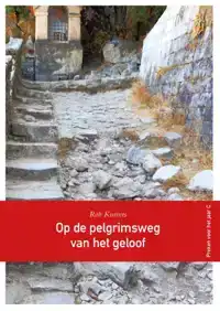 OP DE PELGRIMSWEG VAN HET GELOOF