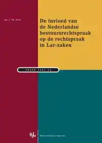 DE INVLOED VAN DE NEDERLANDSE BESTUURSRECHTSPRAAK OP DE RECH